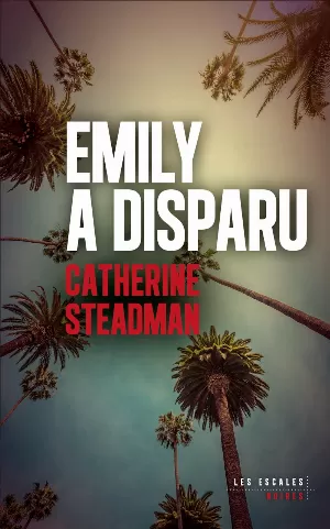 Catherine Steadman – Emily a disparu